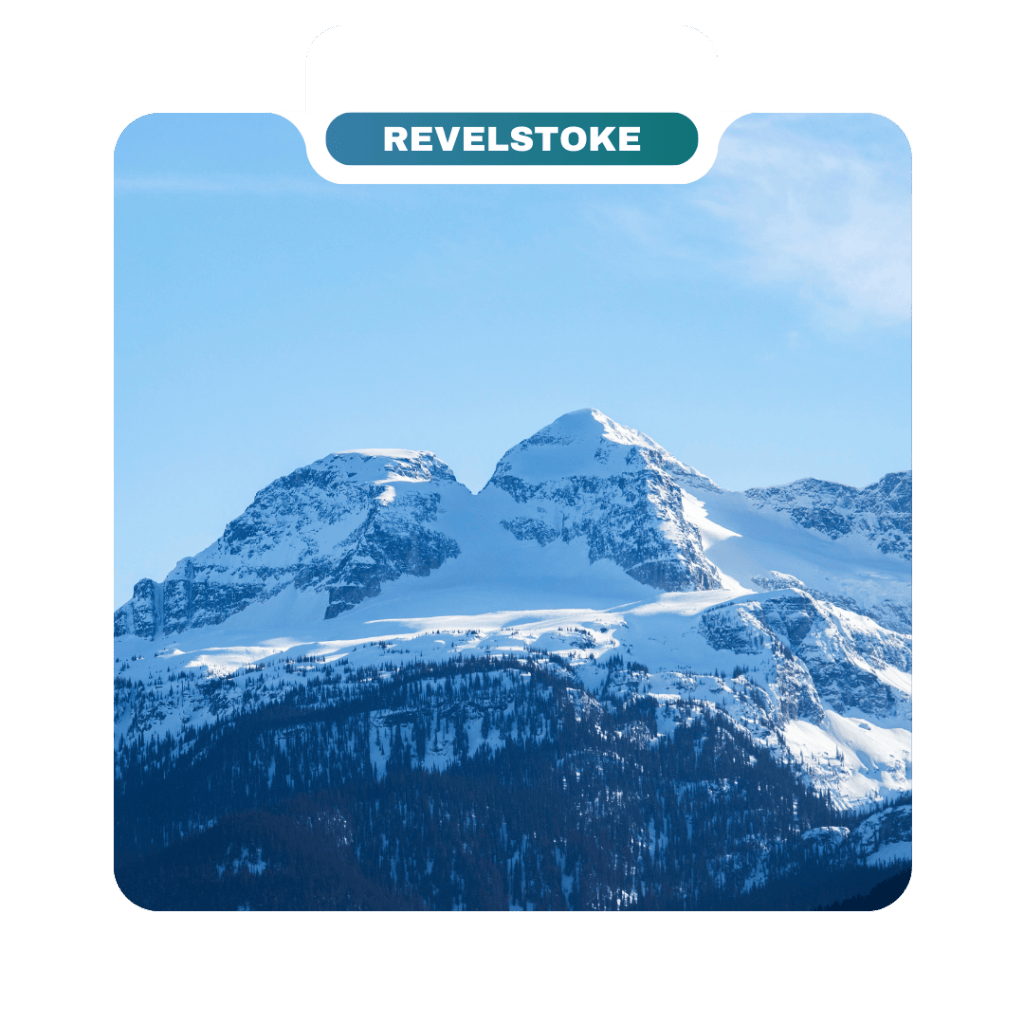 Snow-covered mountain peaks under a clear blue sky with "REVELSTOKE" labeled at the top, showcasing one of the most breathtaking destinations for adventure lovers and proud homeowners alike.